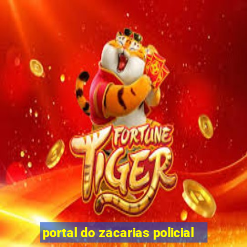 portal do zacarias policial